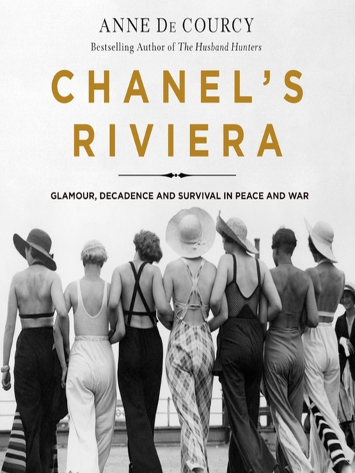 Title details for Chanel's Riviera by Anne de Courcy - Available
